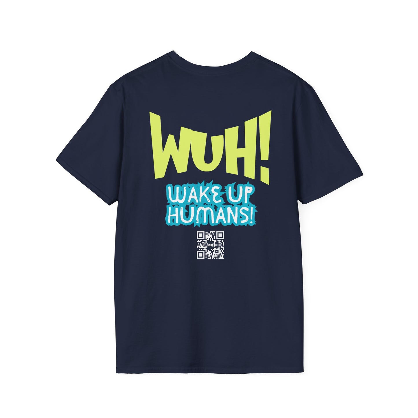 WUH! Wake Up Humans Official Brand T-Shirt