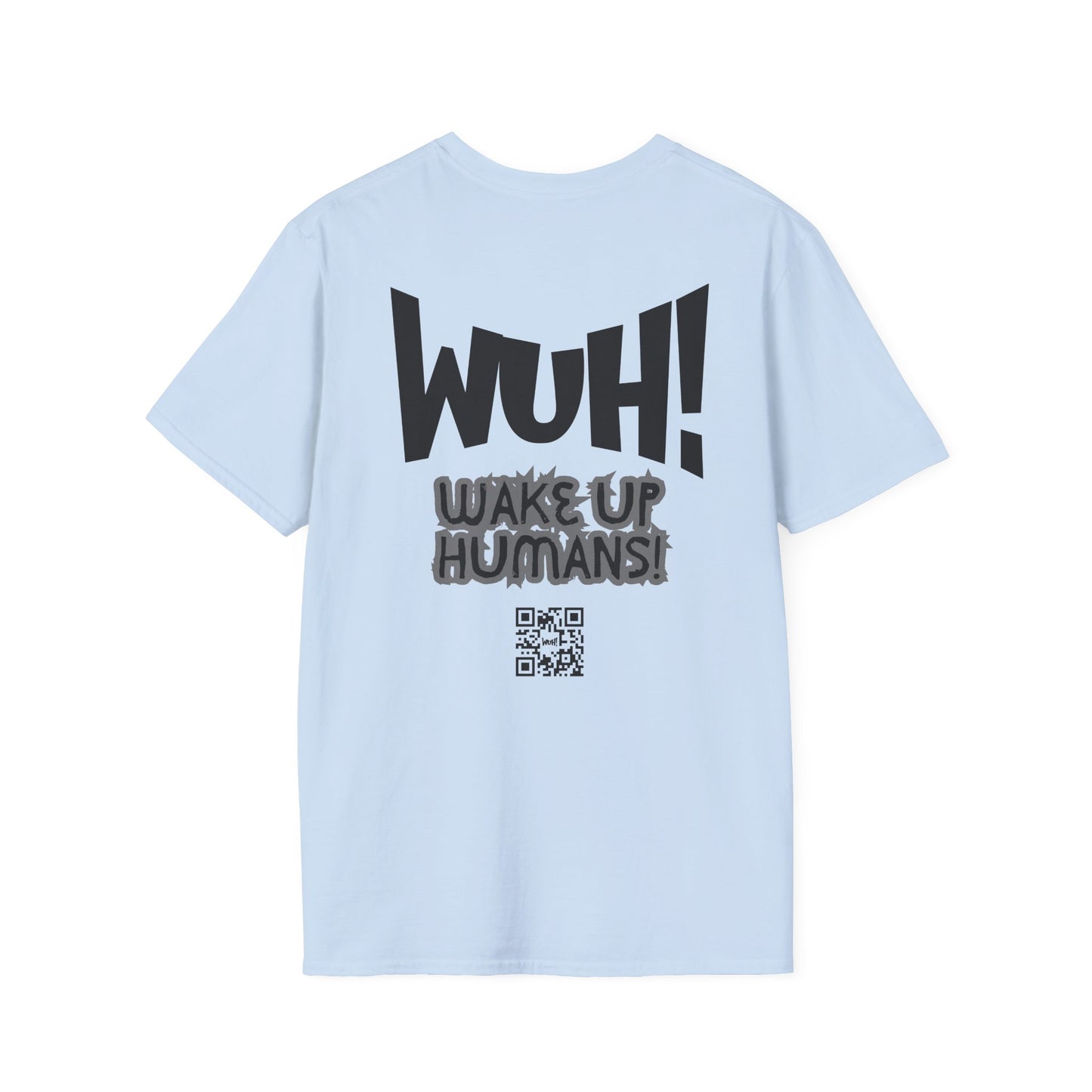 WUH! Wake Up Humans Official Brand T-Shirt