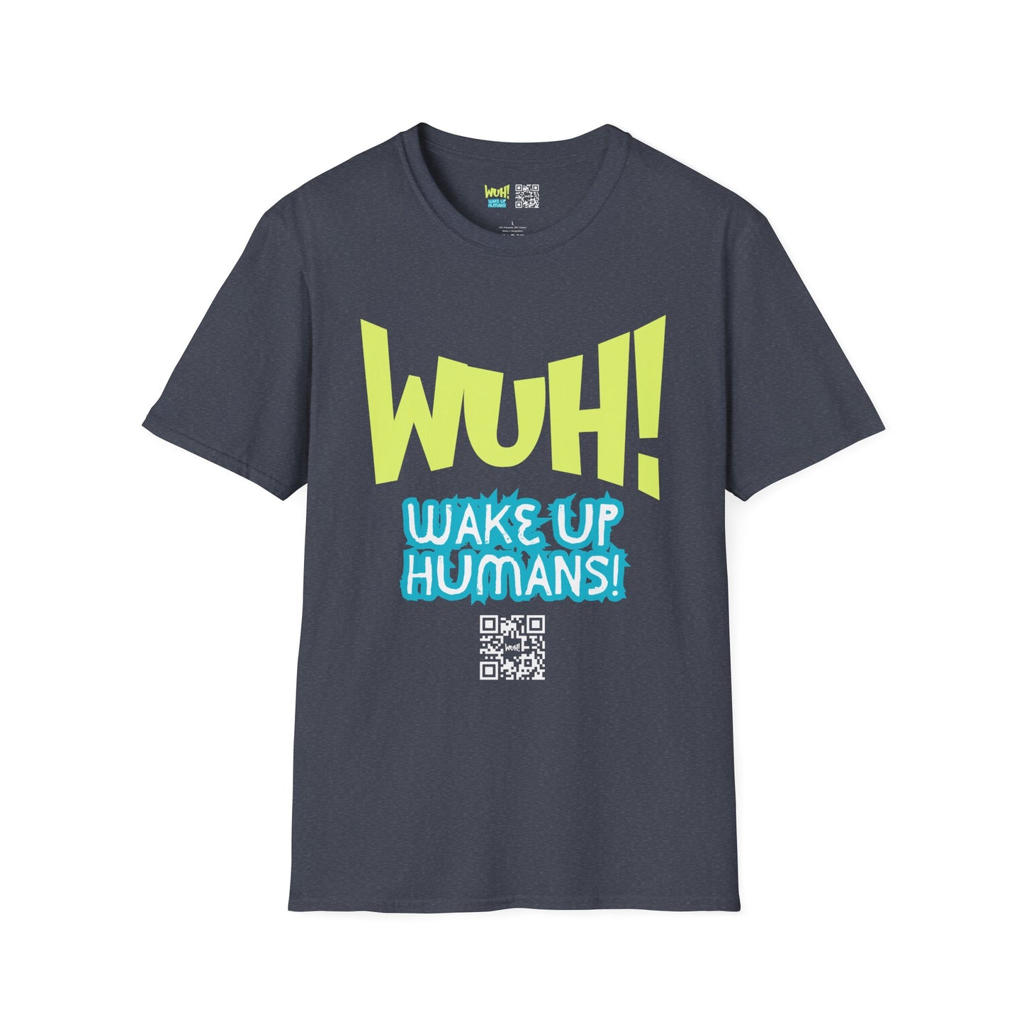 WUH! Wake Up Humans Official Brand T-Shirt