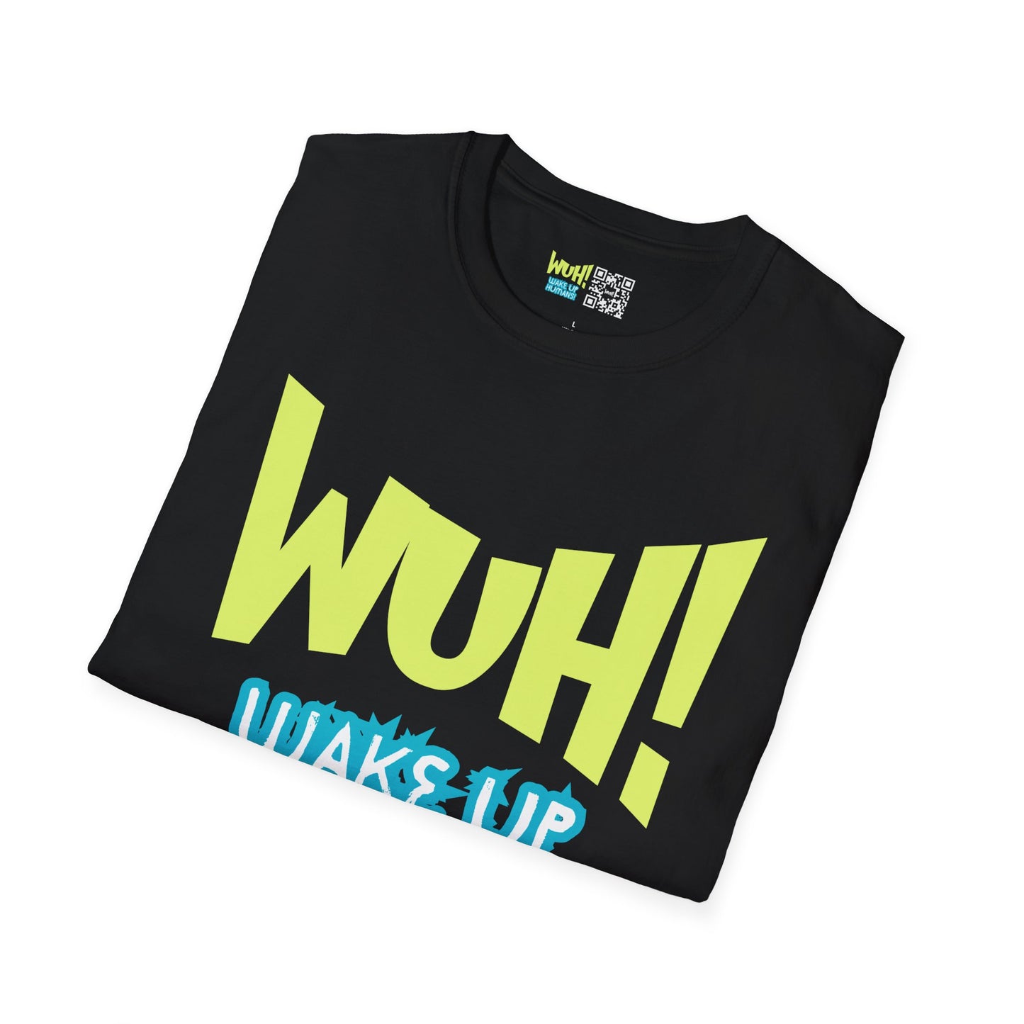 WUH! Wake Up Humans Official Brand T-Shirt