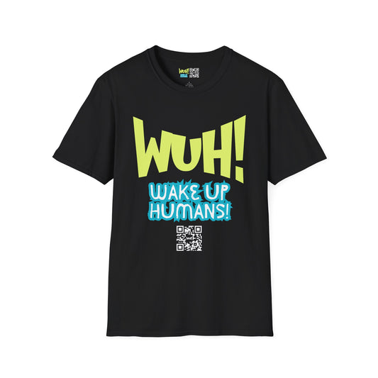 WUH! Wake Up Humans Official Brand T-Shirt