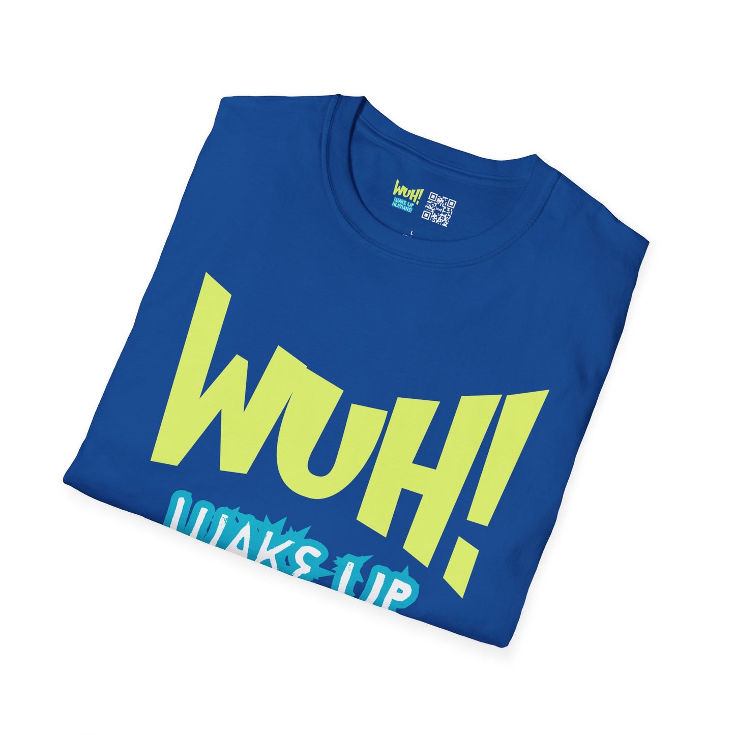WUH! Wake Up Humans Official Brand T-Shirt