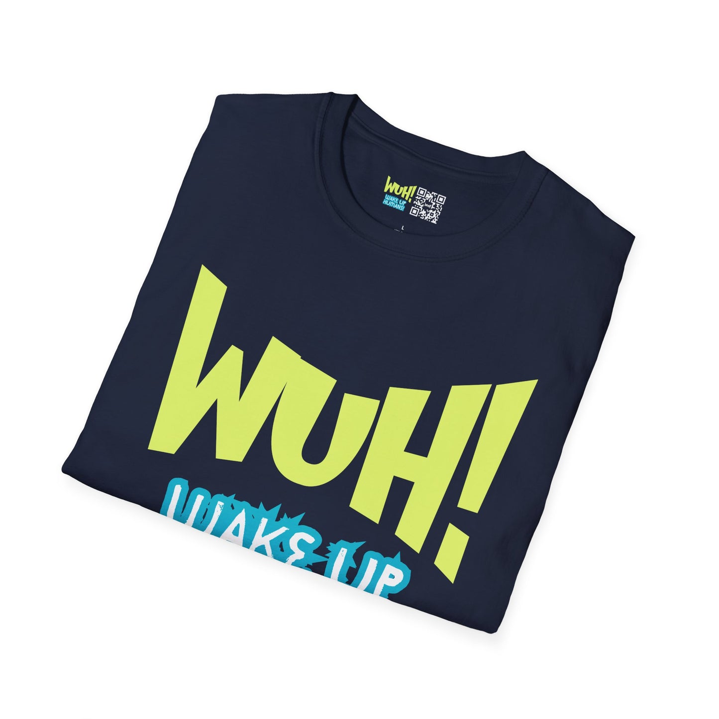 WUH! Wake Up Humans Official Brand T-Shirt