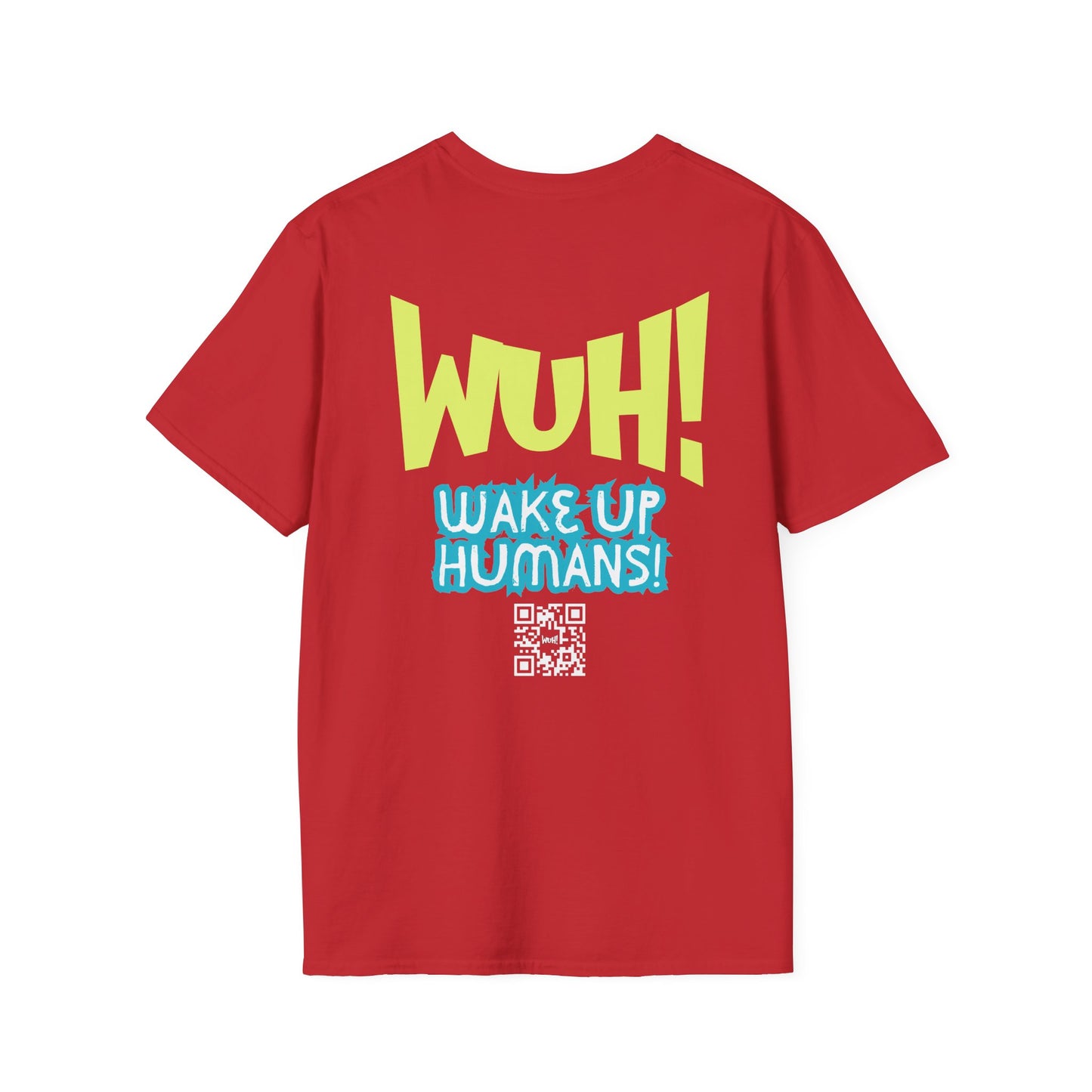 WUH! Wake Up Humans Official Brand T-Shirt