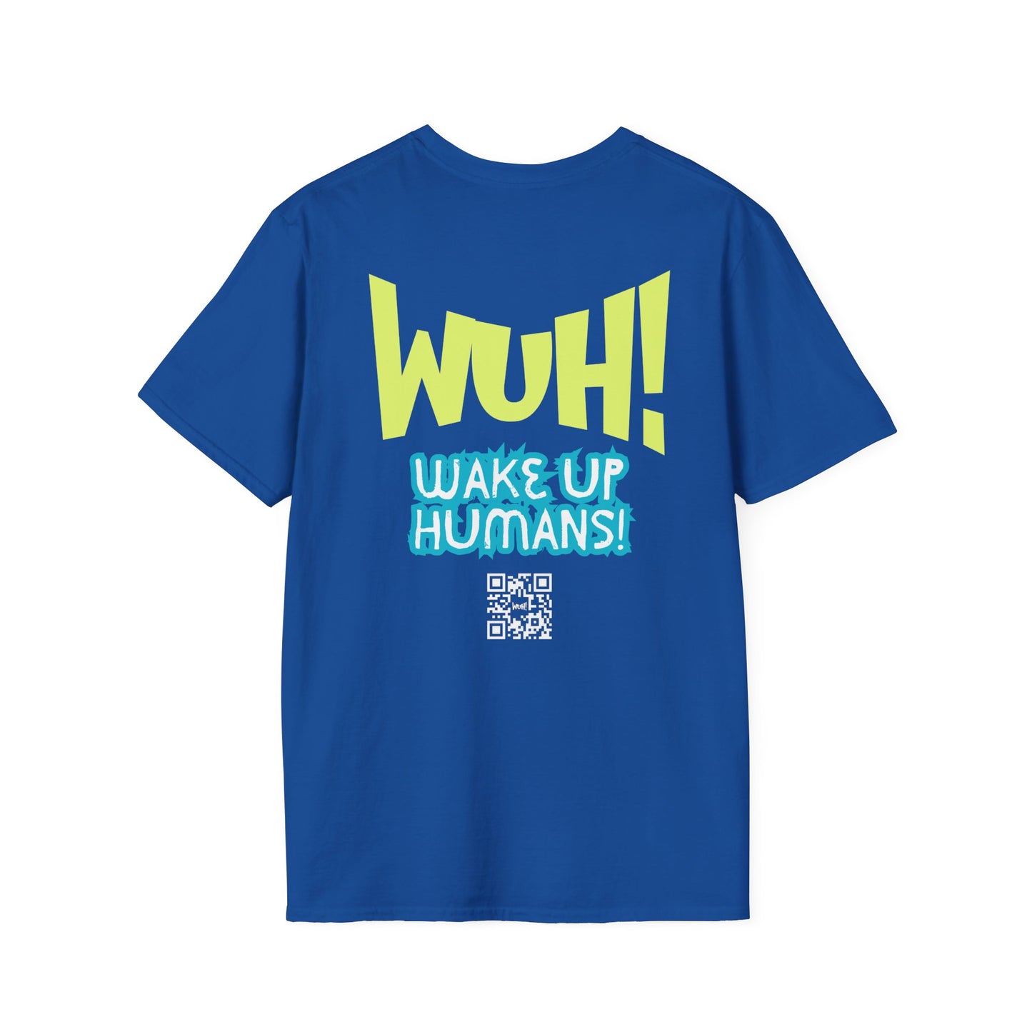 WUH! Wake Up Humans Official Brand T-Shirt