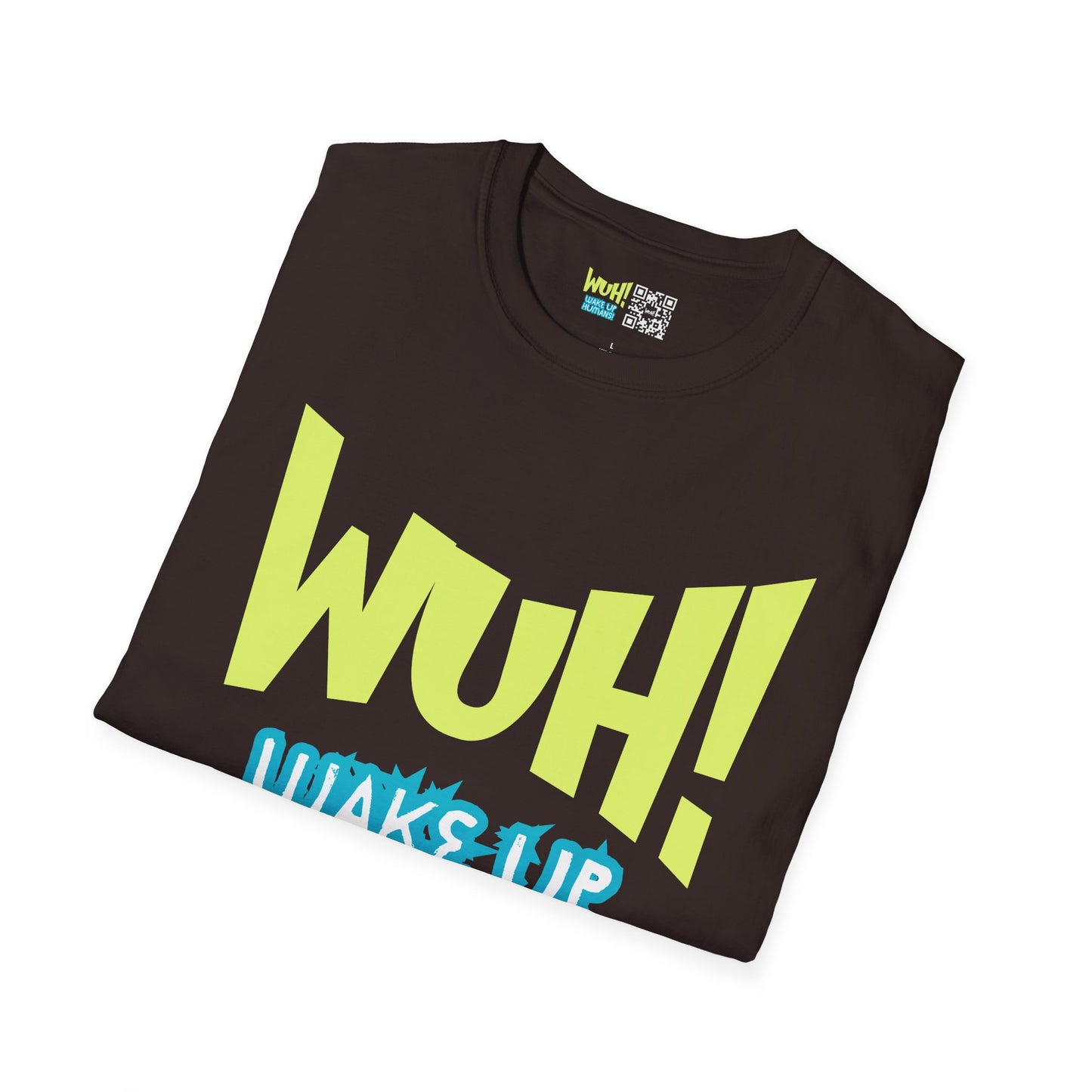 WUH! Wake Up Humans Official Brand T-Shirt