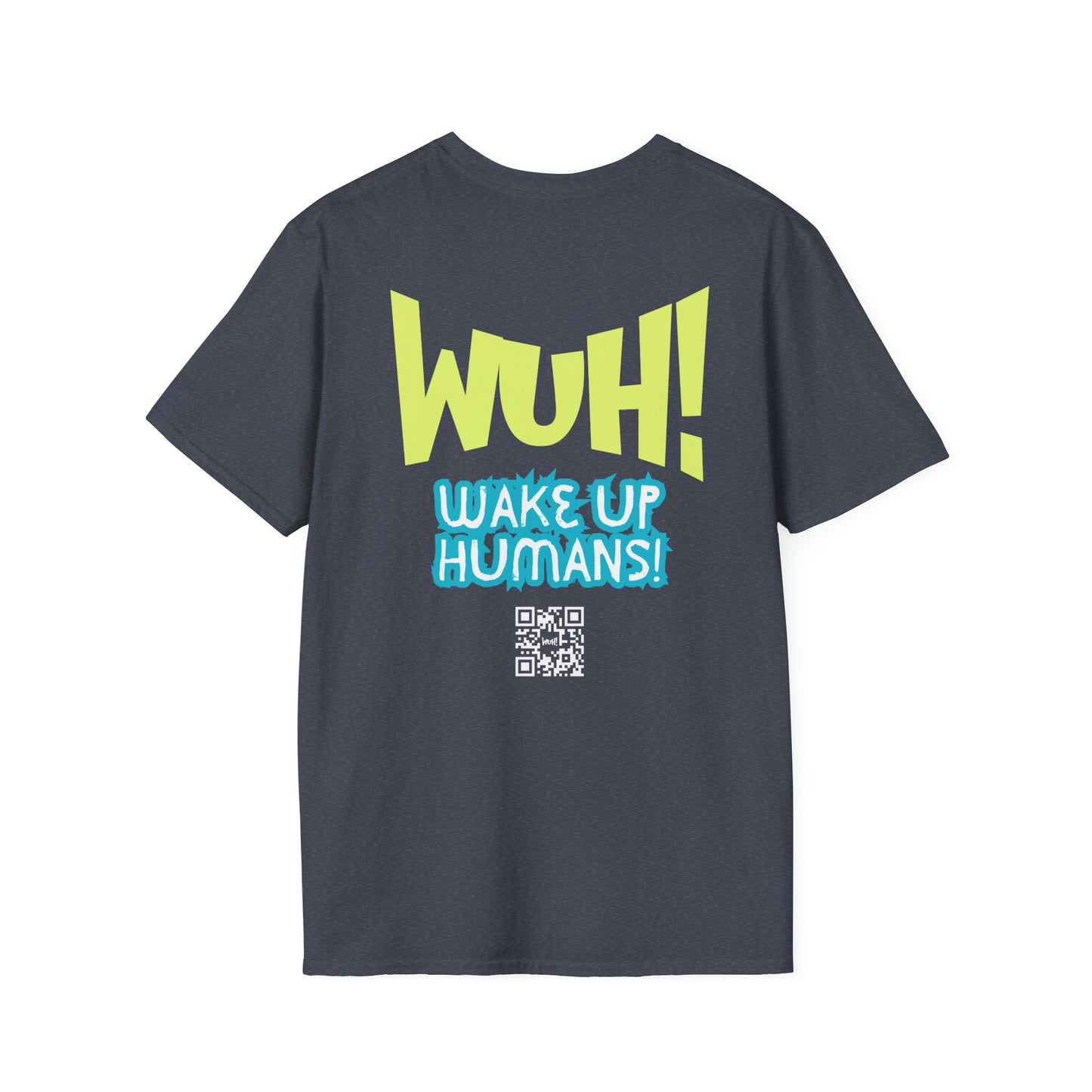 WUH! Wake Up Humans Official Brand T-Shirt