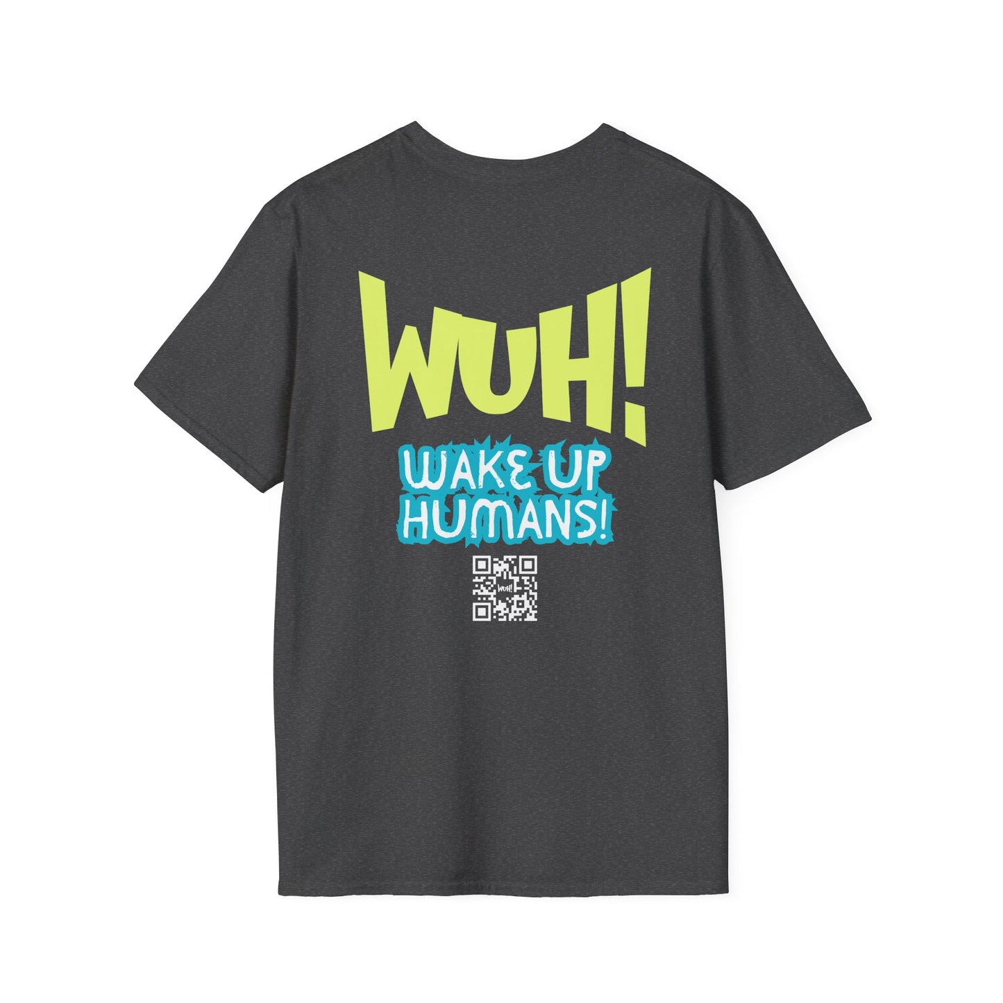 WUH! Wake Up Humans Official Brand T-Shirt